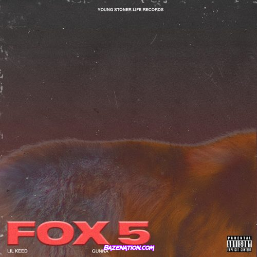 Lil Keed – Fox 5 (Feat. Gunna) Mp3 Download