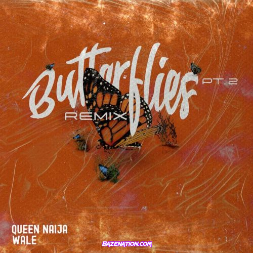 Queen Naija & Wale - Butterflies Pt. 2 Remix Mp3 Download