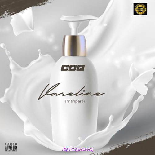 CDQ – Vaseline (Mafipara) Mp3 Download