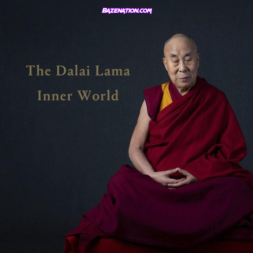 DOWNLOAD ALBUM: Dalai Lama – Inner World [Zip File]