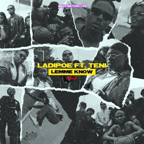 LadiPoe ft. Teni – Lemme Know (Remix) Mp3 Download