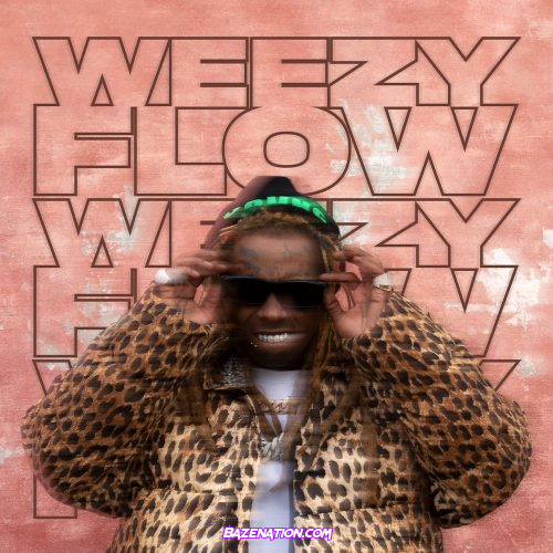 DOWNLOAD EP: Lil Wayne – Weezy Flow [Zip File]