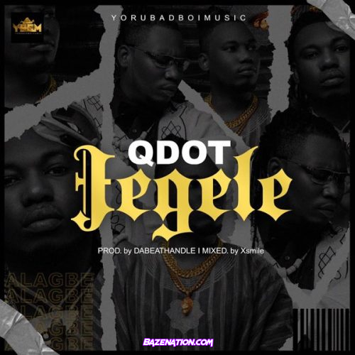 Qdot – Jegele Mp3 Download