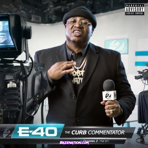 E-40 – Born In It (feat. Chippas & Milla) Mp3 Download