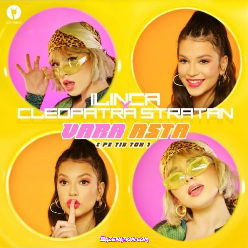 Ilinca & Cleopatra Stratan – Vara asta (pe Tik Tok) Mp3 Download