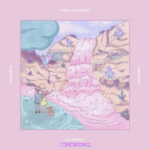 Josua Natanael & Elleasha – Euphoria Mp3 Download