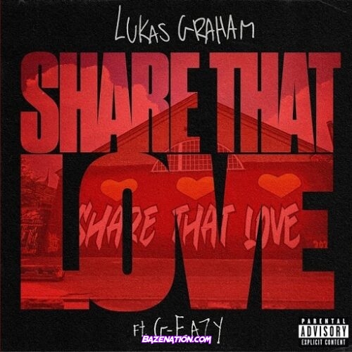 Lukas Graham - Share That Love Ft. G-Eazy Mp3 Download