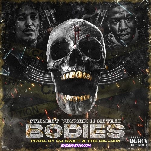 Project Youngin & Hotboii - BODIES Mp3 Download