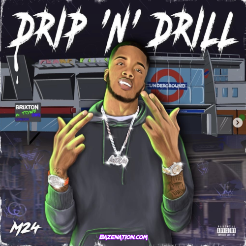 DOWNLOAD ALBUM: M24 - Drip N Dril [Zip File]