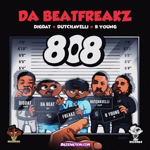 Da Beatfreakz – 808 ft. Dutchavelli, DigDat & B Young Mp3 Download