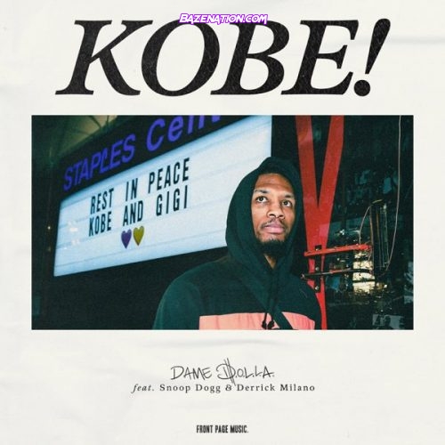 Dame D.O.L.L.A. - Kobe ft. Snoop Dogg & Derrick Milano MP3 Download