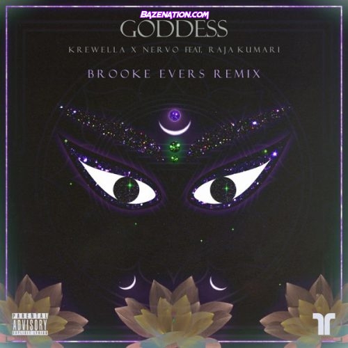 Krewella & NERVO – Goddess (Brooke Evers Remix) ft. Raja Kumari Mp3 Download