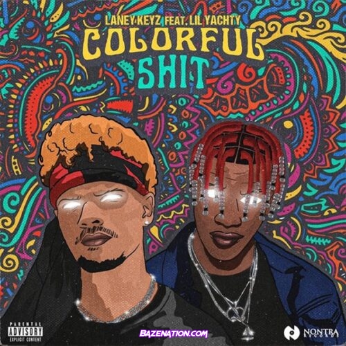 Laney Keyz – Colorful Shit ft. Lil Yachty Mp3 Download