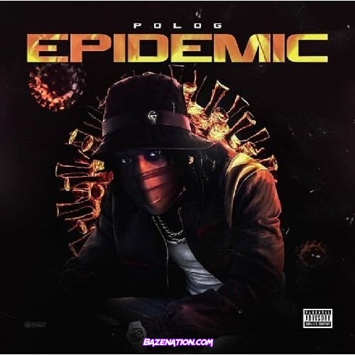 Polo G - Epidemic Mp3 Download