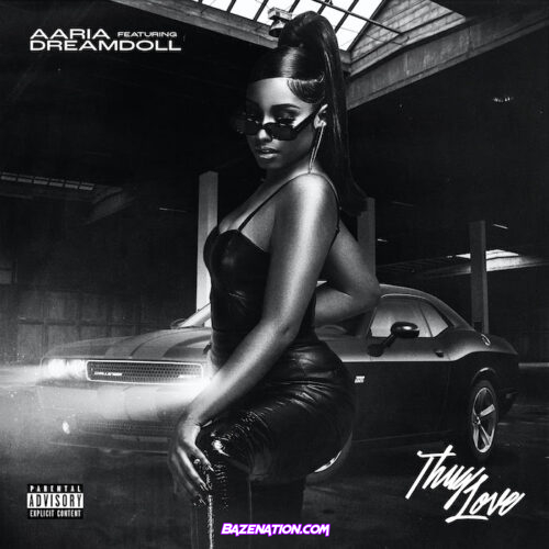 Aaria - Thug Love ft. DreamDoll Mp3 Download