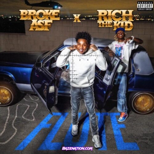 BROKEASF & Rich The Kid - Flute Mp3 Download