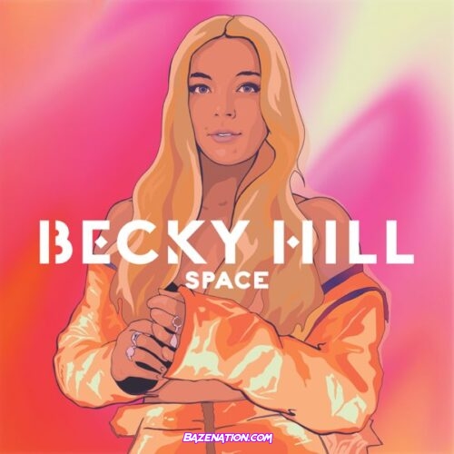 Becky Hill - Space Mp3 Download