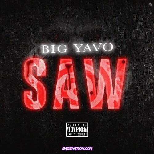 Big Yavo - Saw Mp3 Download