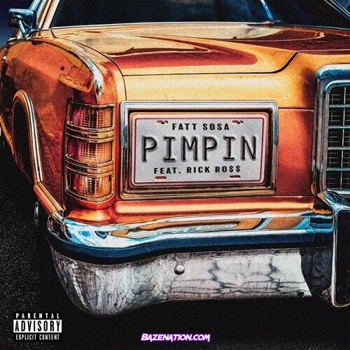 Fatt Sosa & Rick Ross - Pimpin Mp3 Download