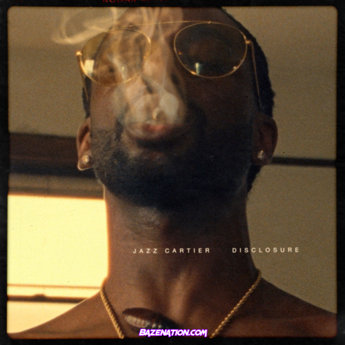 Jazz Cartier - Disclosure Mp3 Download