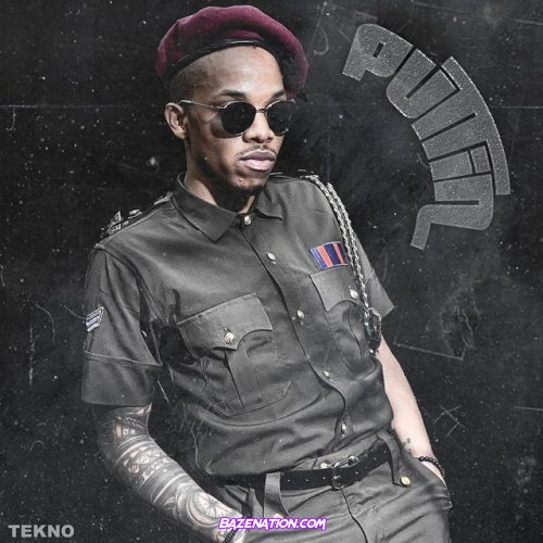 Tekno – PuTTin Mp3 Download