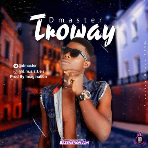 Dmaster - Troway Mp3 Download