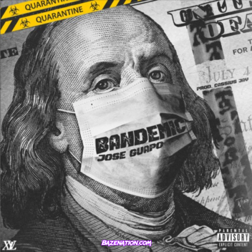 Jose Guapo - Bandemic Mp3 Download