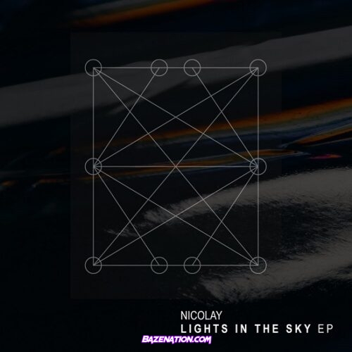 DOWNLOAD EP: Nicolay - Lights In The Sky EP [Zip File]