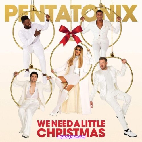 Pentatonix – We Need A Little Christmas Mp3 Download