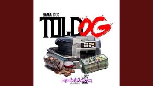 Bama Dee - Told OG Mp3 Download