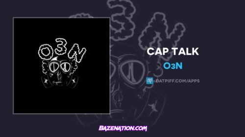 O3N - Cap Talk Mp3 Download