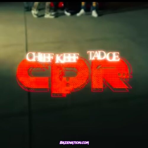 Tadoe - CPR (feat. Chief Keef) Mp3 Download