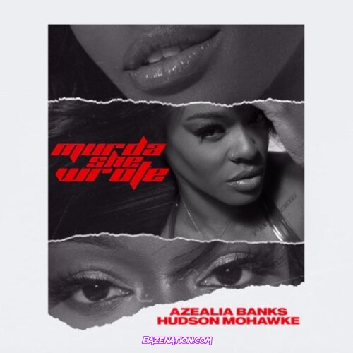 Azealia Banks - Murda She Wrote Mp3 Download