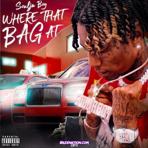 Soulja Boy - Where The Bag At Mp3 Download