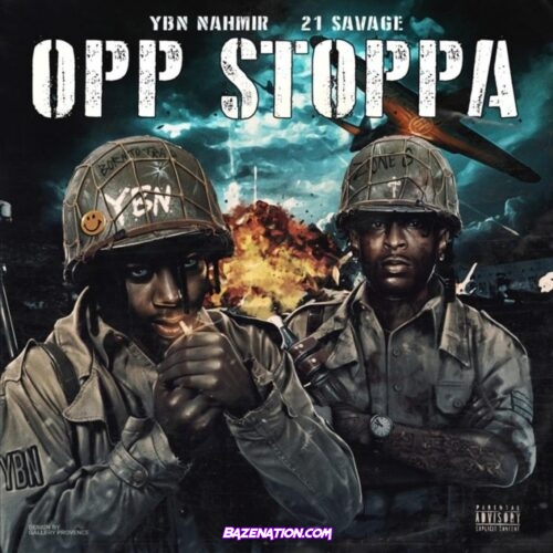 YBN Nahmir - Opp Stoppa (feat. 21 Savage) Mp3 Download