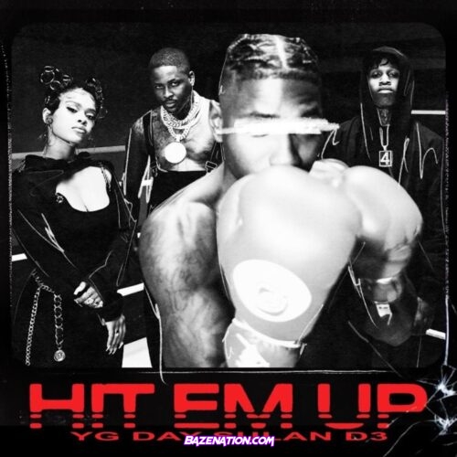 YG, D3szn, Day Sulan - Hit Em Up Mp3 Download