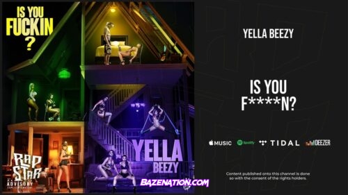 Yella Beezy - Is You Fuckin? Mp3 Download