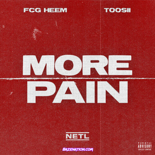 FCG Heem & Toosii - More Pain Mp3 Download