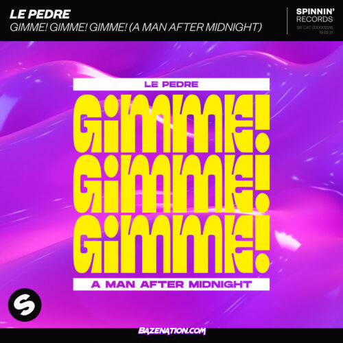 Le Pèdre - Gimme! Gimme! Gimme! (A Man After Midnight) Mp3 Download