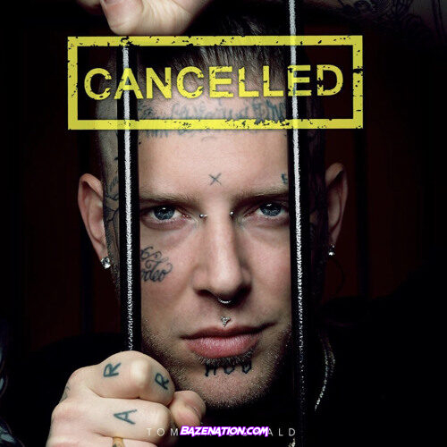 Tom MacDonald – Cancelled Mp3 Download