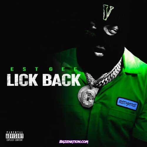 EST Gee - Lick Back Mp3 Download