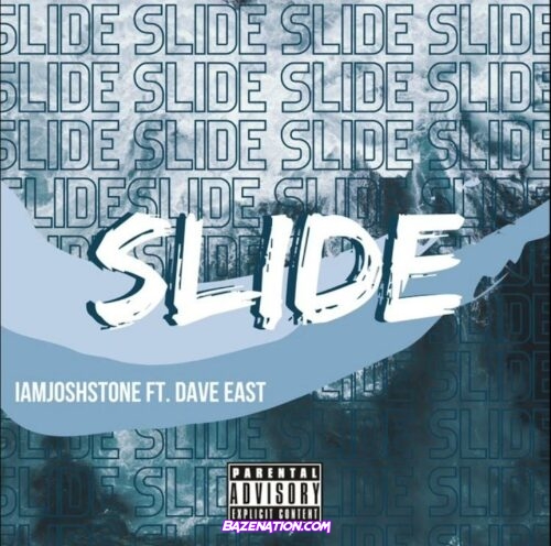 IAMJOSHSTONE & Dave East - Slide Mp3 Download