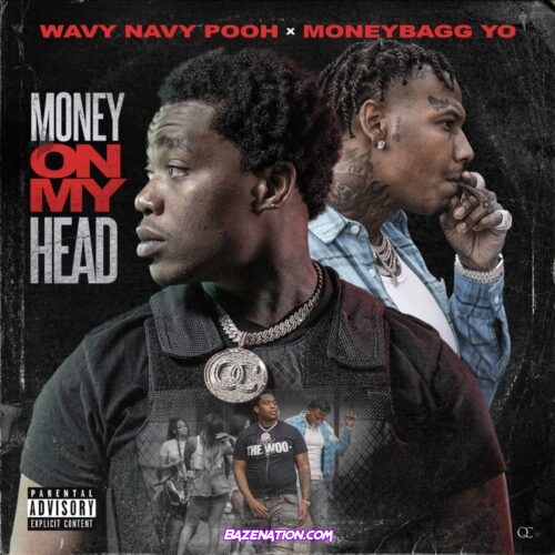 Wavy Navy Pooh & Moneybagg Yo - Money On My Head Mp3 Download