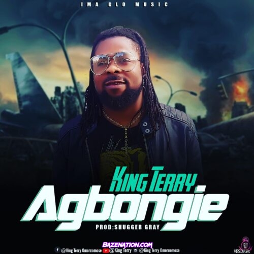 King Terry - Agbongie Mp3 Download