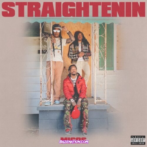 Migos – Straightenin Mp3 Download