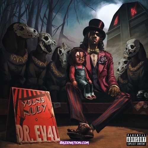 Young Nudy – DR. EV4L Download Album Zip