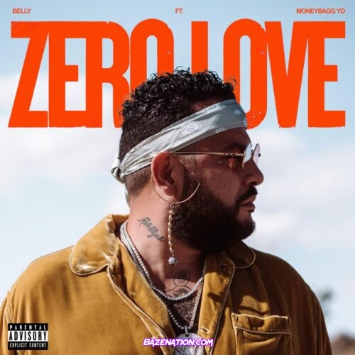 Belly – Zero Love ft. Moneybagg Yo MP3 Download