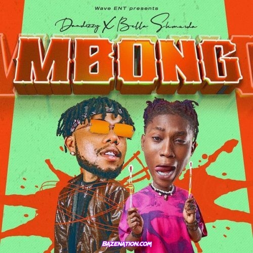 DanDizzy - Mbong Ft. Bella Shmurda Mp3 Download