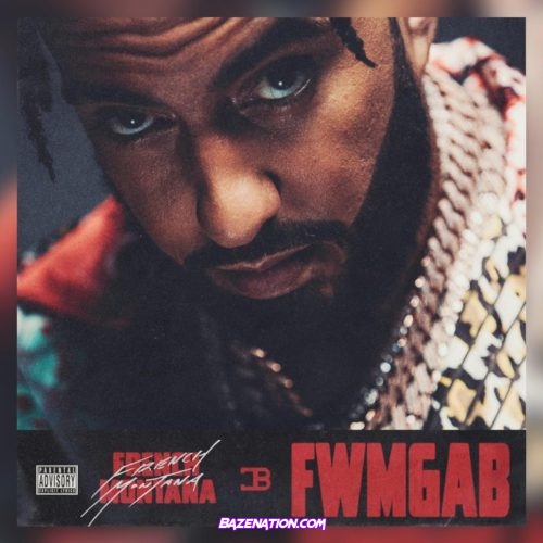 French Montana – FWMGAB (Fuck With Me Get A Bag) Mp3 Download