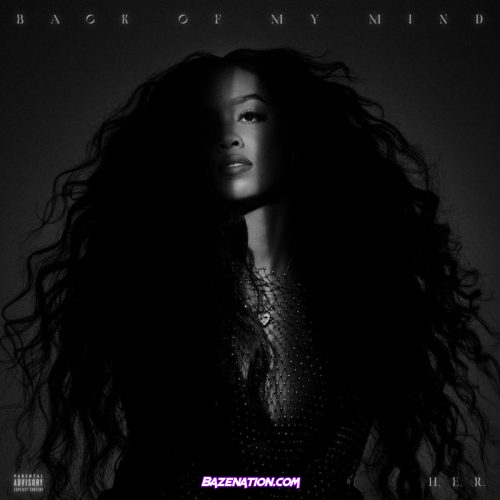 H.E.R. – I Can Have It All (feat. DJ Khaled & Bryson Tiller) Mp3 Download